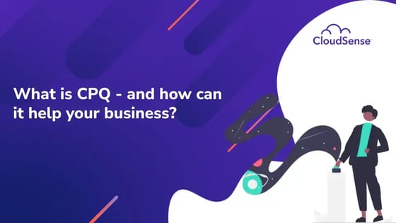 What is CPQ - and how can it help your business?