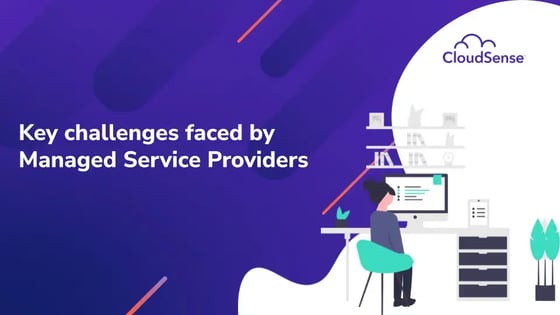 Key challenges faced by Managed Service Providers