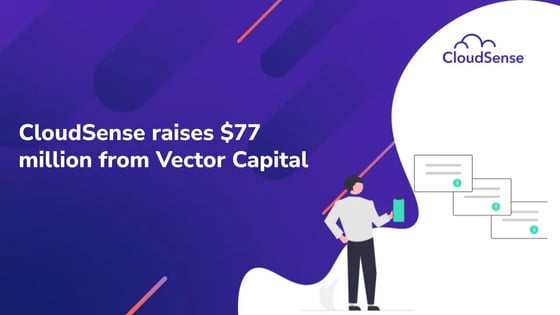 CloudSense raises $77 million from Vector Capital