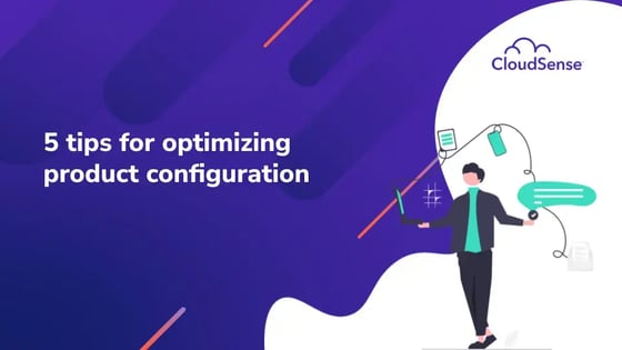 5 tips for optimizing product configuration