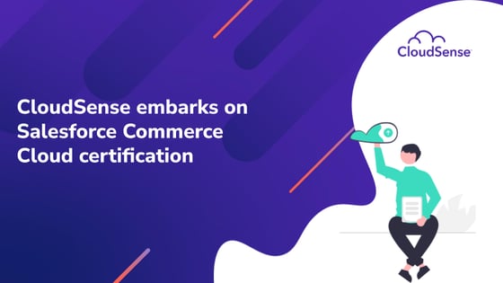 CloudSense embarks on Salesforce Commerce Cloud certification