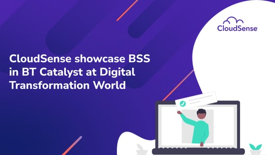 CloudSense showcase BSS in BT Catalyst at Digital Transformation World