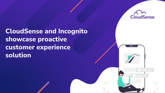 CloudSense and Incognito showcase proactive customer experience solution at Digital Transformation World 