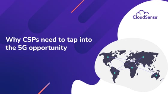 Why CSPs need to tap into the 5G opportunity