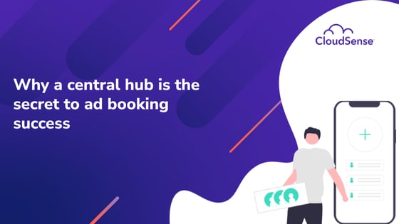Why a central hub is the secret to ad booking success