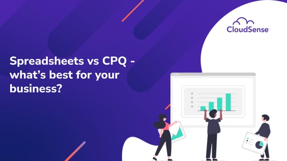 Spreadsheets vs CPQ - what's best for your business?