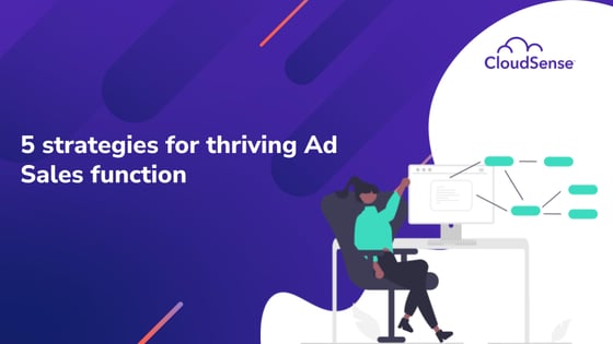 5 strategies for thriving Ad Sales function