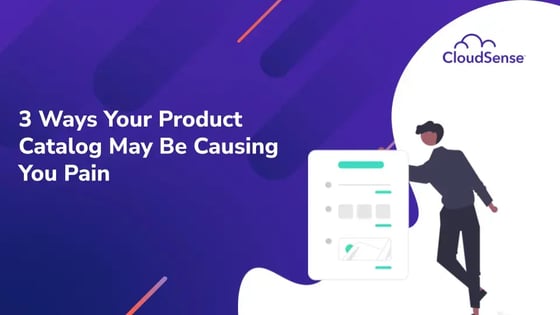 3 ways your product catalog may be causing you pain