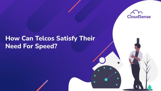 How can telcos satisfy their need for speed?
